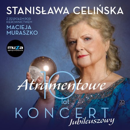 Stanisława Celińska: Koncert Jubileuszowy „Atramentowe 10 lat”